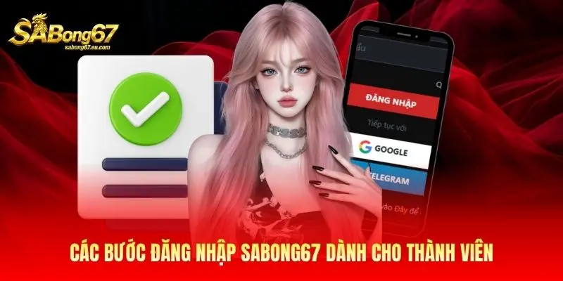 Các bước đăng nhập Sabong67 dành cho thành viên