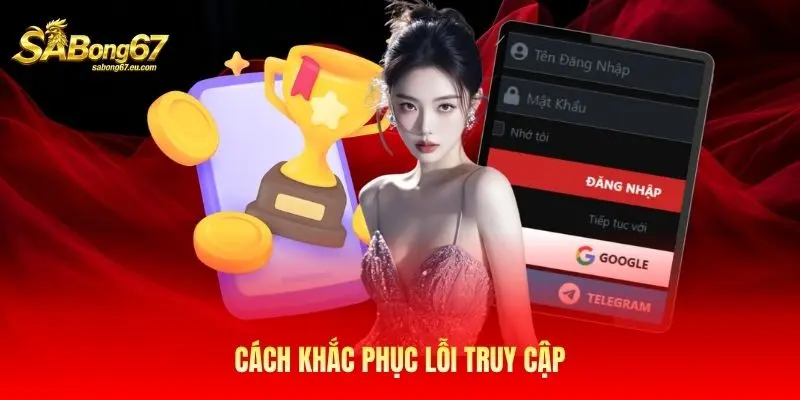 Cách khắc phục lỗi truy cập