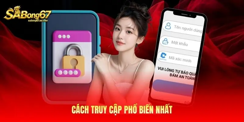 Cách truy cập phổ biến nhất