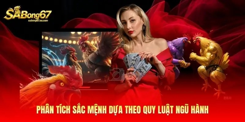 Phân tích sắc mệnh dựa theo quy luật ngũ hành Phân tích sắc mệnh dựa theo quy luật ngũ hành